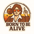 BORN TO BE ALIVE