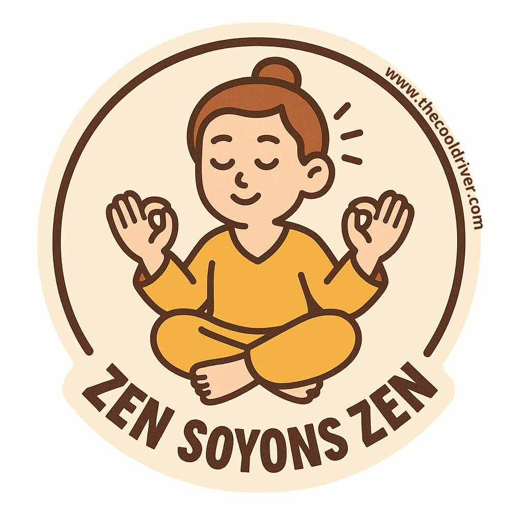 ZEN SOYONS ZEN
