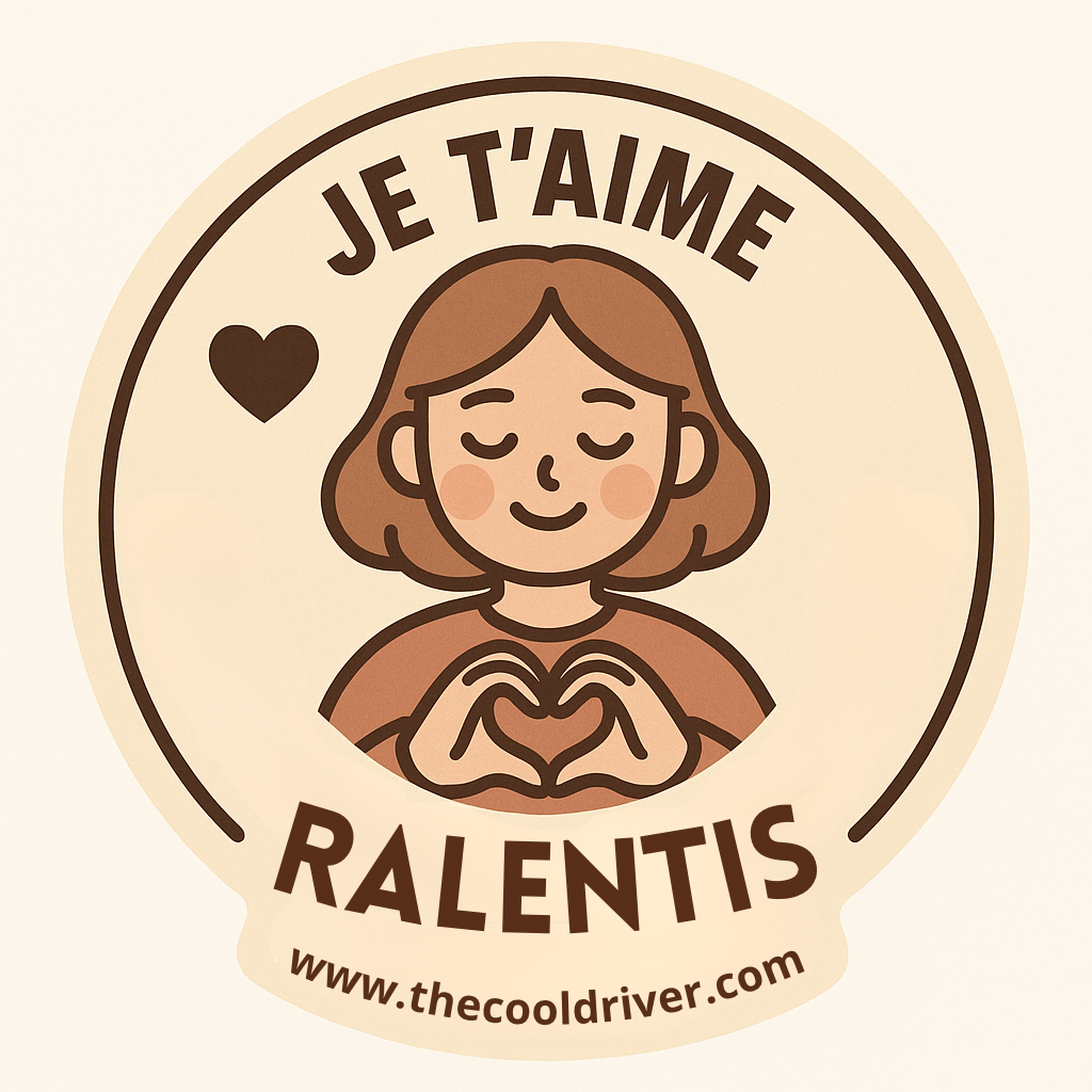 JE T’AIME , RALENTIS