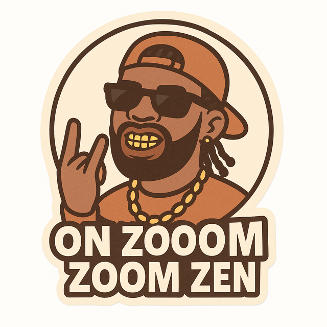 ZOOM ZOOM ZEN